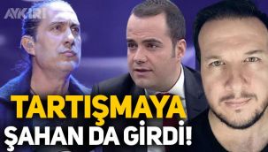 Kıraç ve Özgür Demirtaş'ın tartışmasına Şahan Gökbakar da girdi