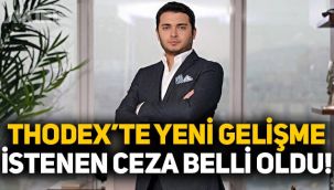 Kripto para borsası Thodex'te yeni gelişme: Faruk Fatih Özer için istenen ceza belli oldu