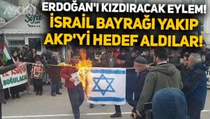 Kritik ziyaret öncesi Erdoğan'ı kızdıracak eylem: İsrail bayrağı yakıp, AKP'yi hedef aldılar!