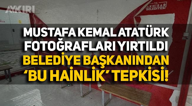 Manisa'da duraktaki Atatürk fotoğrafları yırtıldı, belediye başkanı tepki gösterdi