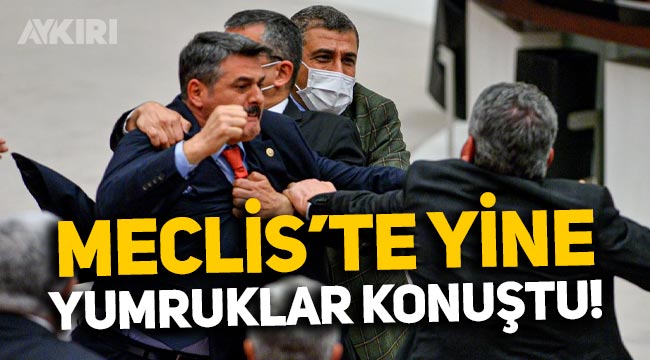 Meclis'te yine yumruklar konuştu: CHP ve MHP'li vekiller birbirine girdi