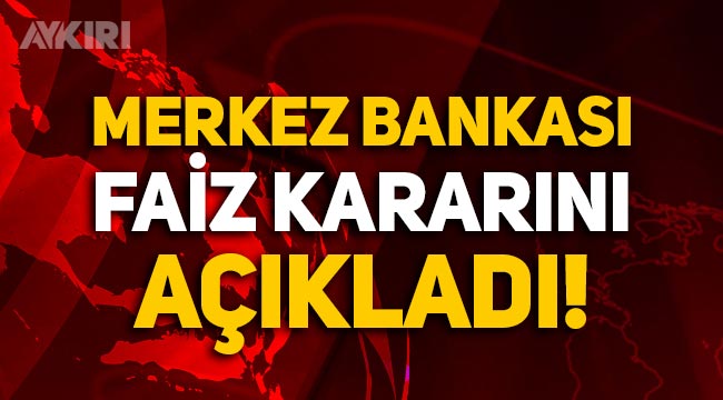Merkez Bankası Mart ayı faiz kararını açıkladı