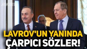 Mevlüt Çavuşoğlu'ndan Lavrov'un yanında çarpıcı sözler