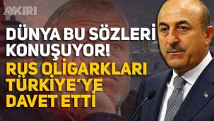 Mevlüt Çavuşoğlu, Rus oligarkları Türkiye'ye davet etti
