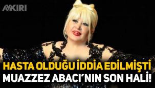 Muazzez Abacı'nın son hali ortaya çıktı, Alzheimer hastası olduğu iddia edilmişti