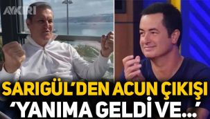 Mustafa Sarıgül'den Acun Ilıcalı çıkışı: Yanıma geldi ve...
