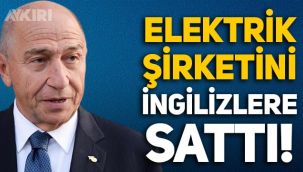 Nihat Özdemir, elektrik şirketini İngilizlere sattı