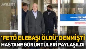 Öldüğü iddia edilmişti: FETÖ elebaşı Gülen'in hastane görüntüleri paylaşıldı