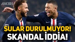 PSG'de sular durulmuyor: Neymar hakkında skandal iddia