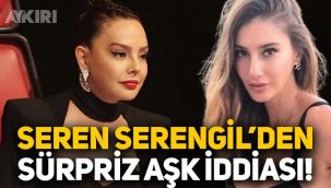Seren Serengil'den Ebru Gündeş ve Şeyma Subaşı için aşk iddiası: Bırakıp gitmiş