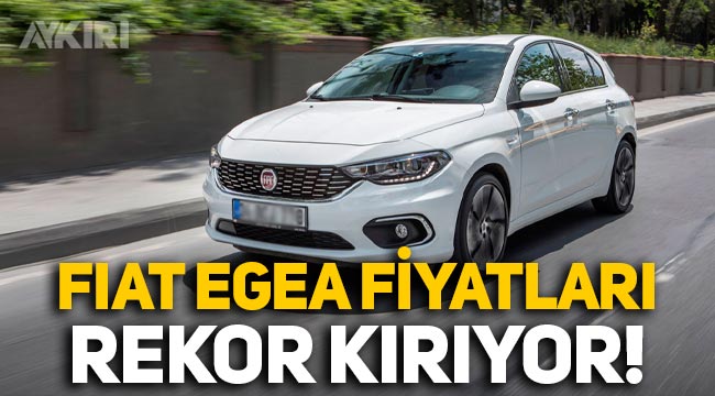 Türkiye'nin en çok satan arabasıydı: Fiat Egea fiyatları rekor kırdı
