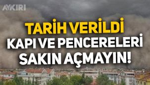Uzmanlar 'çöl tozu' için tarih verdi: Kapı ve pencereleri açmayın!