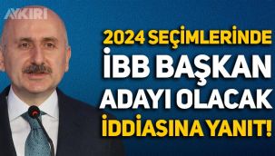 Adil Karaismailoğlu'ndan '2024'te İBB Başkanlığına aday olacak' iddiasına yanıt