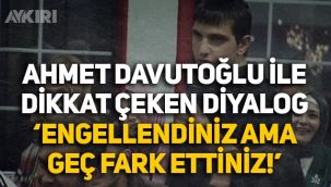 Ahmet Davutoğlu ile genç arasında dikkat çeken diyalog: 