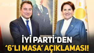 Ali Babacan'ın çıkışı sonrası İYİ Parti'den 6'lı masa açıklaması