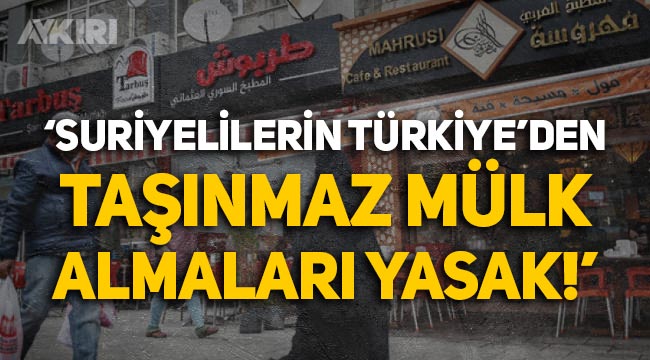 Avukat Ruşen Gültekin: Suriyelilerin Türkiye'den taşınmaz mülk almaları yasak!