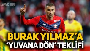 Burak Yılmaz'a Süper Lig'den sürpriz teklif: Yuvana dön!