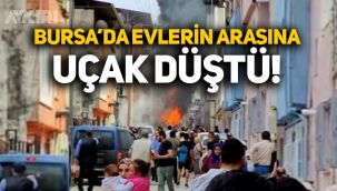 Bursa'da evlerin arasına tek motorlu uçak düştü