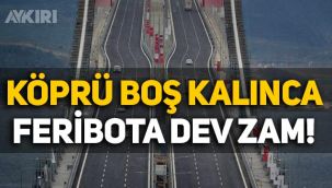 Çanakkale Köprüsü boş kaldı, feribot ücretlerine dev zam geldi