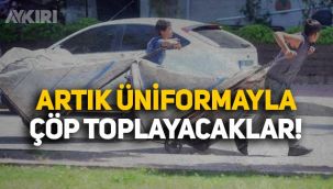 Çöpten plastik, kağıt toplayanlara üniforma zorunluluğu geliyor!
