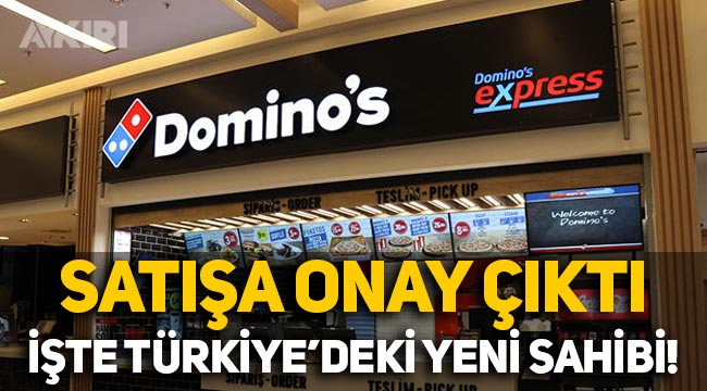 Domino's Pizza'nın satışına onay çıktı: İşte Türkiye'deki yeni sahibi