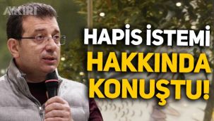 Ekrem İmamoğlu, hapis istemi hakkında konuştu: Ben bakana ahmak dedim