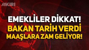 Emekli maaşlarıyla ilgili yeni gelişme: Bakan Bilgin tarih verdi, maaşlara zam geliyor!