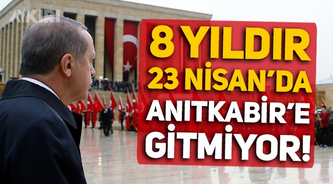 Erdoğan, Anıtkabir'deki 23 Nisan törenine yine katılmadı: 8 yıldır gitmiyor
