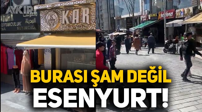 Esenyurt'ta dikkat çeken görüntüler: Türkçe konuşan yok, tabelalar Arapça