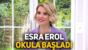 Esra Erol okula başladı, üniversiteli oldu