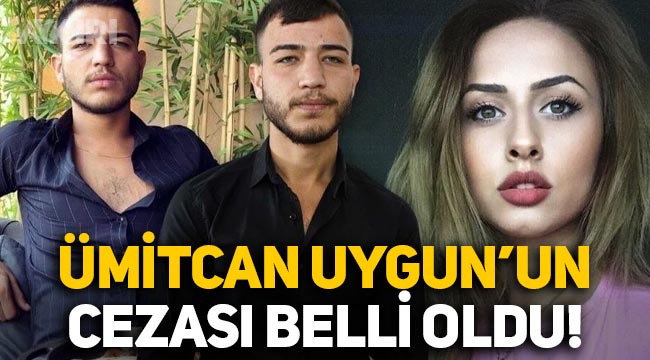 Esra Hankulu davası: Ümitcan Uygun'un cezası belli oldu