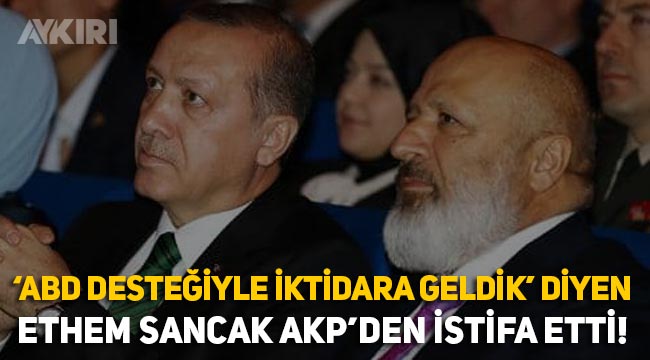 Ethem Sancak AKP'den istifa ettiğini açıkladı