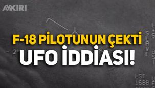 F-18 pilotunun çektiği ve UFO olduğu iddia edilen görüntüler servis edildi