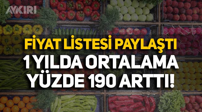 Fiyat listesi paylaştı: Meyve ve sebze fiyatları bir yılda ortalama yüzde 190 arttı! 