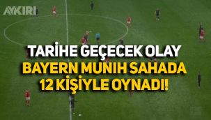 Futbol tarihine geçecek olay: Bayern Münih maçı 12 kişiyle oynadı