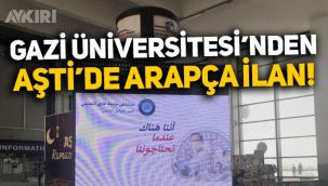 Gazi Üniversitesi AŞTİ'de tamamı Arapça ilan verdi, Türkçe kelime yok!