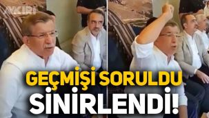 Geçmişi sorulan Ahmet Davutoğlu sinirlendi