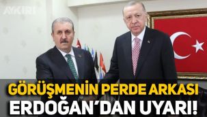 Görüşmenin perde arkası: Erdoğan'dan Mustafa Destici'ye uyarı