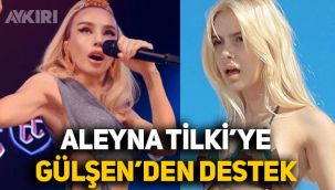 Gülşen'den Aleyna Tilki'ye destek geldi