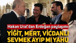 Hakan Ural, Erdoğan'la fotoğrafını paylaştı: Yiğit, mert, vicdanlı, sevmek ayıp mı yahu