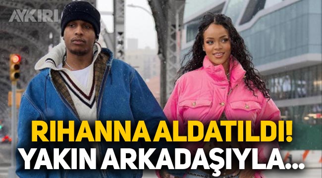 Hamile olan Rihanna aldatıldı: ASAP Rocky'i yakın arkadaşıyla bastı