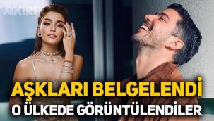 Hande Erçel ile Kaan Yıldırım aşkı belgelendi, o ülkede ilk kez görüntülendiler