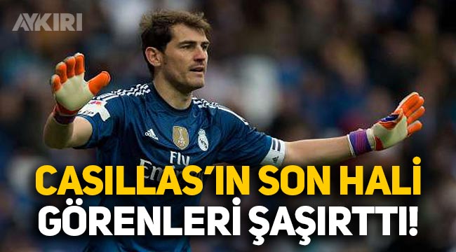 Iker Casillas'ın son hali görenleri şaşırttı, fotoğrafı dikkat çekti