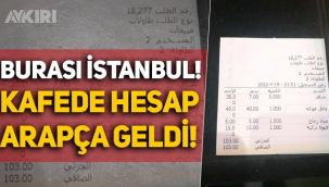 İstanbul Başakşehir'deki kafede Türk müşterilere hesap fişi Arapça kesildi