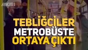 İstanbul'da tebliğciler şimdi de metrobüste ortaya çıktı
