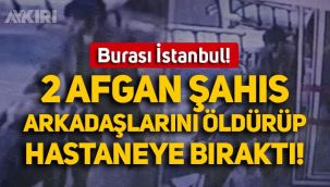 İstanbul Esenler'de iki Afgan, ev arkadaşını öldürüp hastaneye bıraktı