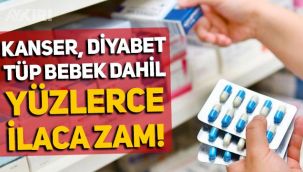 Kanser, diyabet, tüp bebek ilaçları dahil yüzlerce ilaca yüzde 200'e varan zam geldi