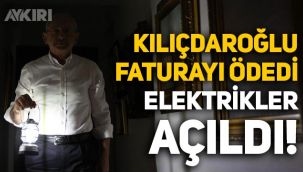 Kemal Kılıçdaroğlu faturasını ödedi, evinin elektriği açıldı!