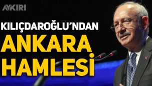 Kemal Kılıçdaroğlu'ndan AKP ve MHP'ye karşı Ankara hamlesi