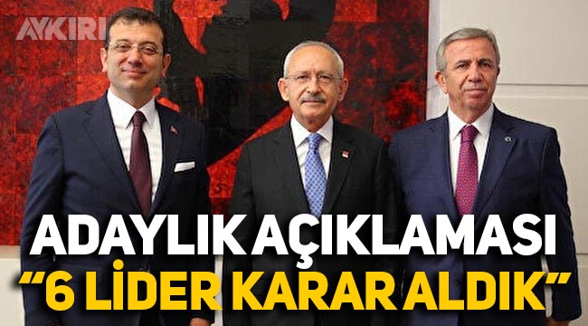 Kemal Kılıçdaroğlu'ndan Cumhurbaşkanlığı açıklaması: "6 lider karar aldık"